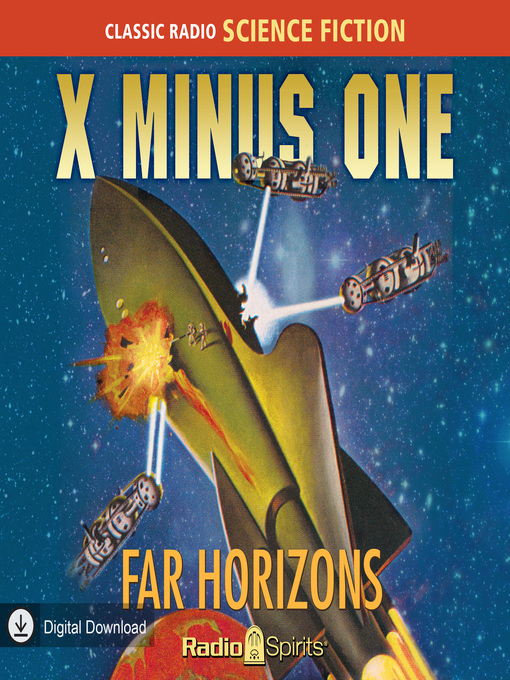 Title details for X Minus One: Far Horizons by Old Time Radio - Available